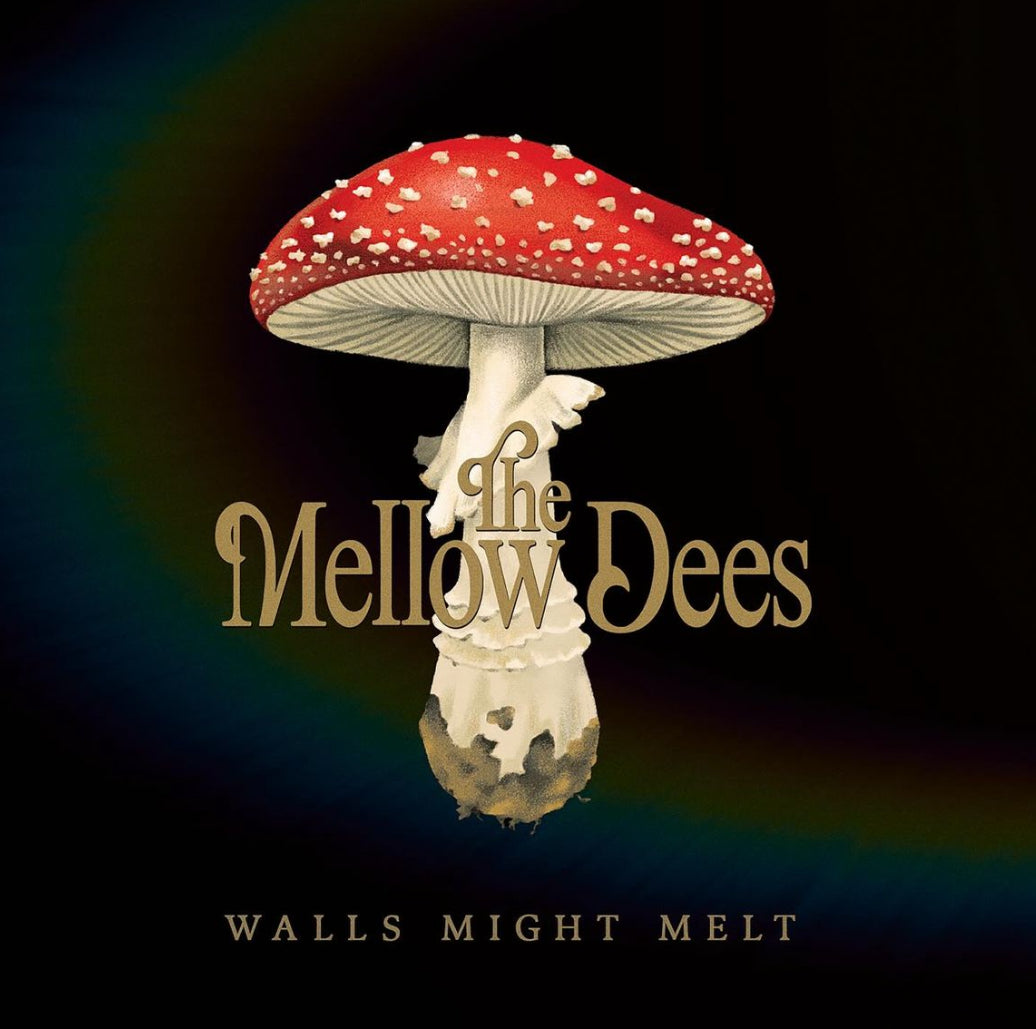 The Mellow Dees - Walls Might Melt LP (SIGNED)