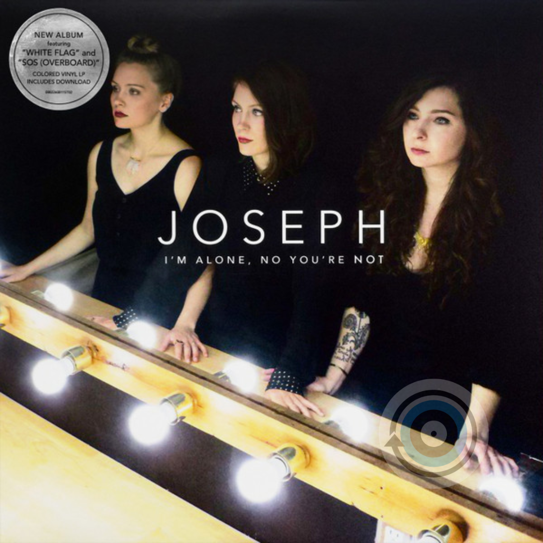 Joseph – I'm Alone, No You're Not (Limited Edition)