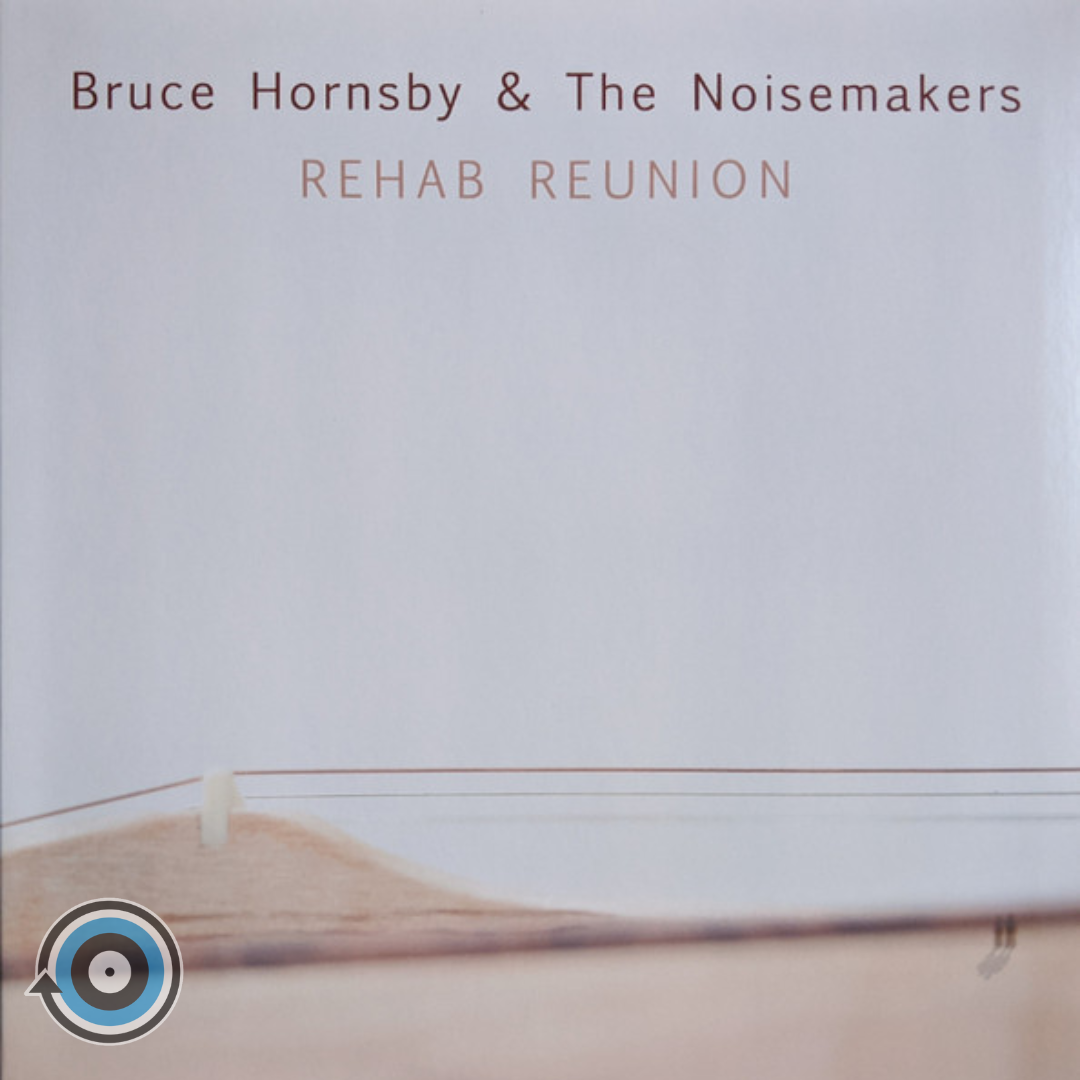 Bruce Hornsby And The Noisemakers – Rehab Reunion LP (Sealed)