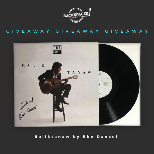 Win a Signed Copy of Ebe Dancel's Baliktanaw Album on Vinyl!