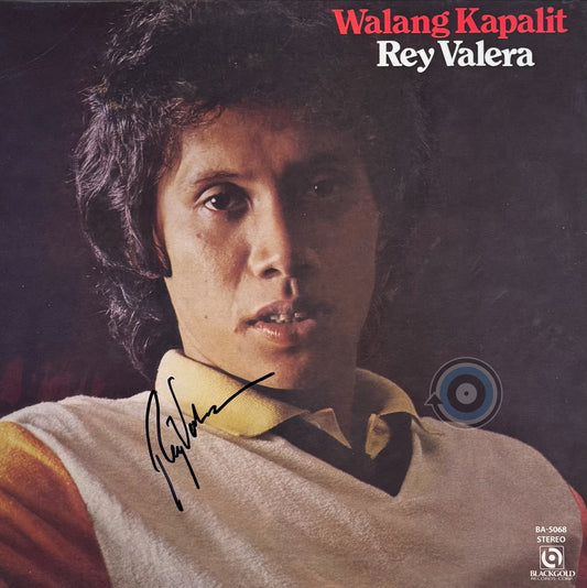 Rey Valera – Walang Kapalit LP (SIGNED)