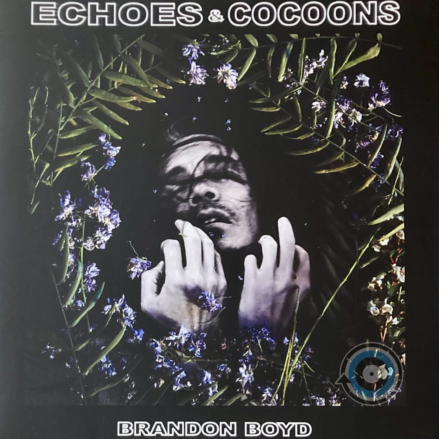 Brandon Boyd – Echoes & Cocoons LP (Limited Edition)