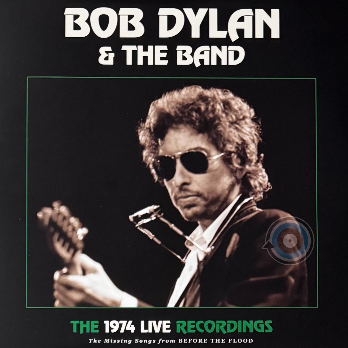 Bob Dylan & The Band – The 1974 Live Recordings (The Missing Songs From Before The Flood) 3-LP + 7" (Limited Edition)