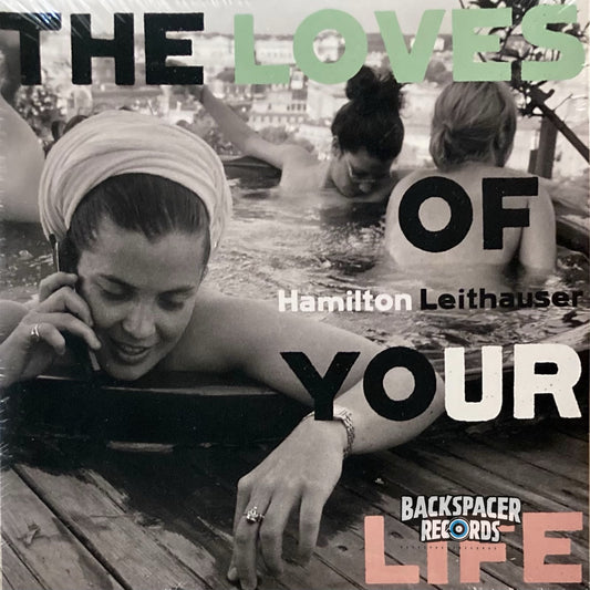 Hamilton Leithauser – The Loves Of Your Life LP (Sealed)