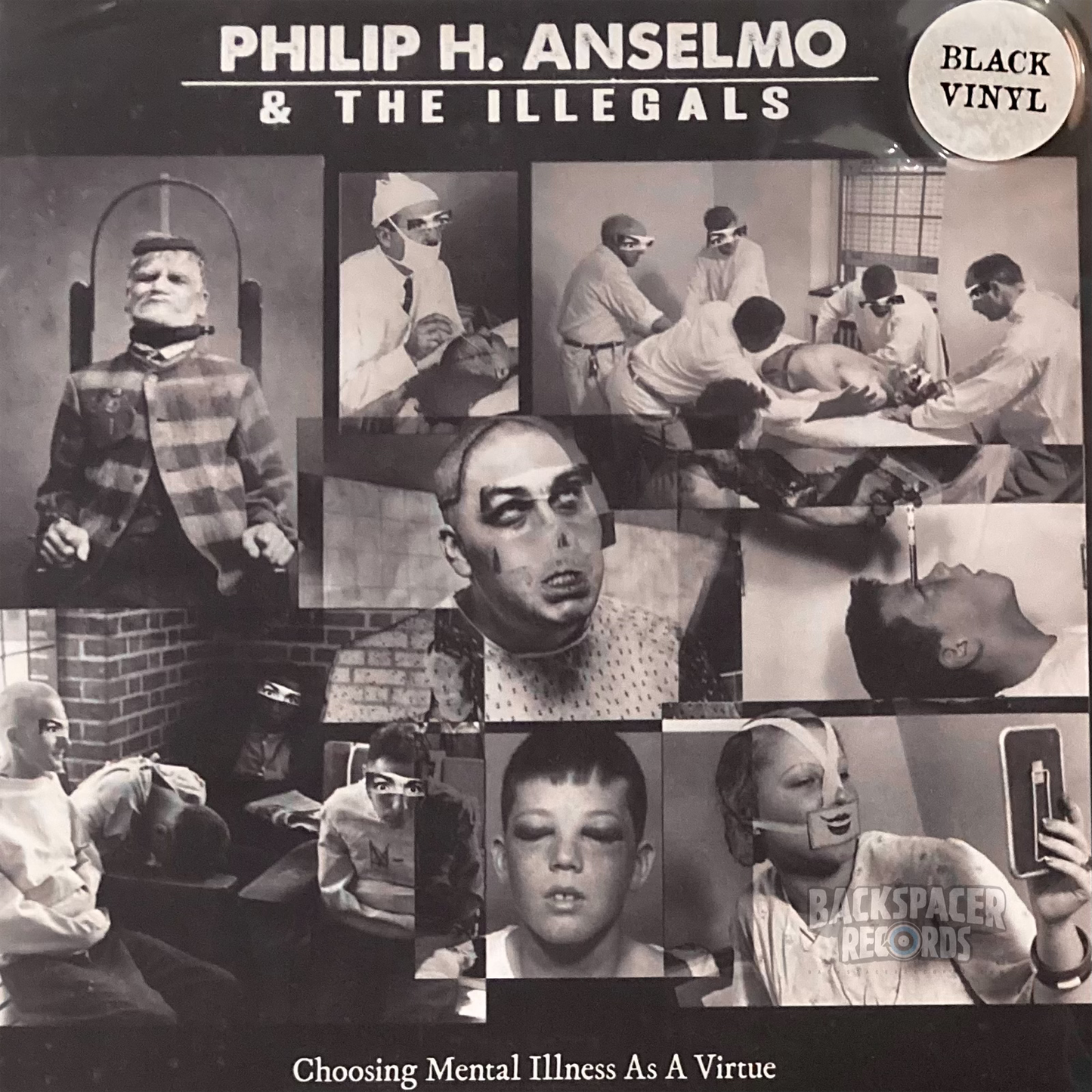 Philip H. Anselmo & The Illegals – Choosing Mental Illness As A Virtue LP
